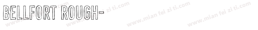 Bellfort Rough字体转换